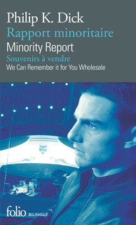 Rapport minoritaire/Minority Report - Souvenirs à vendre/We Can Remember It for You Wholesale